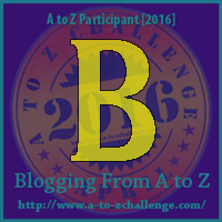 B in the A to Z Blogging Challange. Bananas, Berries & Beets....or Bacon